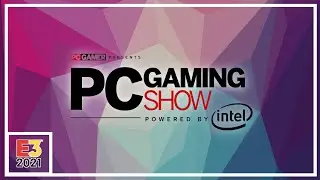 E3 2021 Coverage | PC Gaming Show