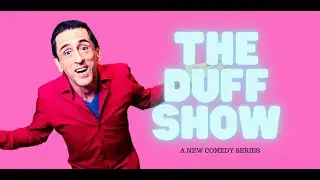 The Duff Show (Promo Trailer) - A New Comedy Web Series