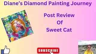Post Review of Sweet Cat By Alena Lazareva from Diamond Art Club 🎨.