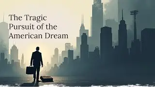 The Tragic Pursuit of the American Dream | Book Arthur Miller's Death of a Salesman