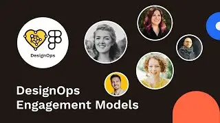 DesignOps Engagement Models | Friends of Figma