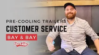 Customer Service Series: Pre-Cooling Trailers