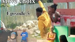Move choix &eacute;pisode 5 (djoulissah, Dadoo, classique Macken-G, Raph , leyg black)