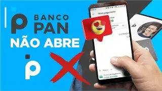 APP BANCO PAN N&Atilde;O ABRE - RESOLVIDO