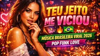 FUNK DO MOMENTO 🔥💣 | Teu Jeito Me Viciou | Hit Viral 2026