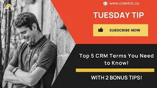 Top 5 CRM Terms You Need To Know