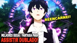🔥20 MELHORES Animes ISEKAI e FANTASIA DUBLADOS Em 2023 Onde O Protagonista é OVERPOWER