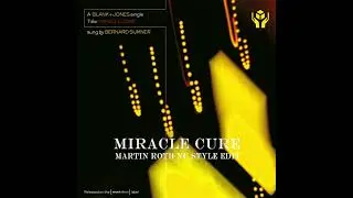 Blank & Jones - Miracle Cure (Martin Roth NU Style Edit)