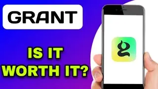 GRANT APP REVIEW - IS IT WORTH IT? (EXPLAINED)