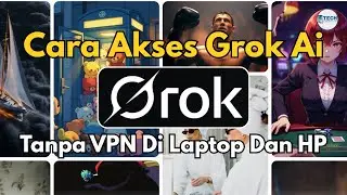 Cara Akses Grok AI Tanpa VPN! Aman & Bisa Langsung Dipakai 🤯