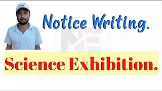 Science Exhibition.// Notice For Science Exhibition.// Notice Writing.@nipaknagenglish