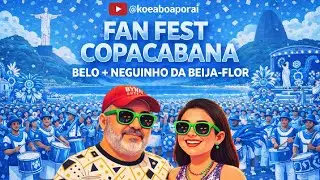🟡 AO VIVO NO RIO FAN FEST EM COPACABANA - BELO E NEGUINHO DA BEIJA FLOR #carnaval #precarnaval #rj