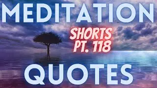 Meditation Quotes | Famous Quotes | Inner Peace | #Shorts pt. 118