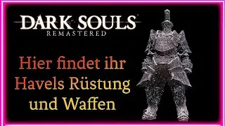 Dark Souls Remastered Weg zu Havels R&uuml;stung und Waffen Kathedrale Anor Londo Einsteiger Guide