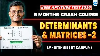 🔴PARTHAV 1.0 - Determinants & Matrices - 2 | IISER Aptitude Test 2026 | ClassPe