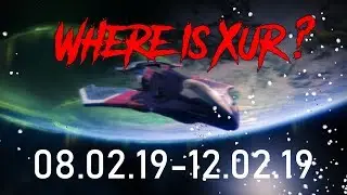 Destiny 2| Xur 8.2.19- 12.02.19| TheTutorialGuyz