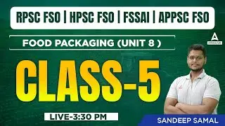 RPSC FSO | HPSC FSO | FSSAI Assistant | APPSC FSO | Food Packaging (Unit 8) | by Sandeep Samal #5