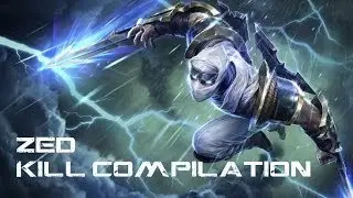 Zed Kill Compilation