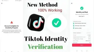Account ineligible For creativity program  | TikTok Identify verification new method