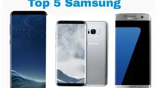 Top 5 Samsung galaxy Smartphone 2017