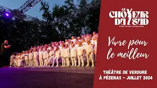 LE CHOEUR DU SUD 34/30 - VIVRE POUR LE MEILLEUR.