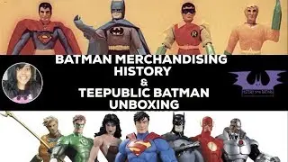 BATMAN MERCHANDISE EVOLUTION + TEEPUBLIC HOTB UNBOXING!