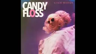 Coco Morier - Candy Floss