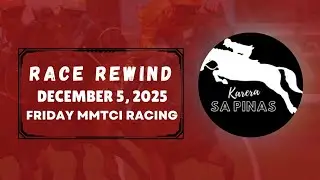 MMTCI RACE REWIND | DECEMBER 5, 2025 | FRIDAY MMTCI RACING | Karera Sa Pinas