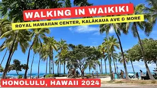 2024 WALKING IN WAIKIKI (KALĀKAUA AVE) FEATURING THE ROYAL HAWAIIAN CENTER, DFS, SURF RACK ALLEY & +