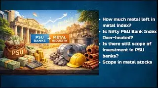 What to do next in NIFTY PSU BANKS and NIFTY METAL INDEX?