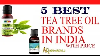 Top 5 Best Tea Tree Oil Brands in India with Price | Best Tea Tree Oil for Skin, Hair, Face & Acne