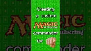 EP. 34 CREATING YOUR CUSTOM MTG COMMANDER #magicthegathering  #mtg #custommtg #mtgcommander