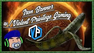 Destiny 2 Black Armory | Iron Banner (Iron Banana) w/ Violent Privilege Gaming