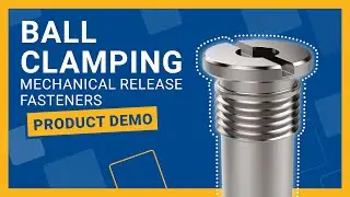 See how Ball clamping mechanical release fasteners operate