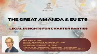 The Great Amanda & EU ETS | Legal Insights for Charter Parties | Prof. Simon Baughen | Legal Specs