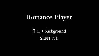 SENTIVE - Romance Player