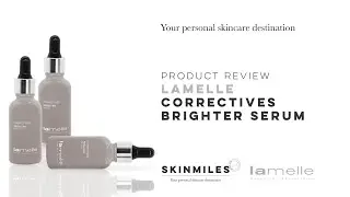 Product Review: Lamelle Correctives Brighter Serum