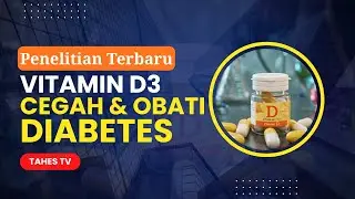 Penelitian Terbaru Manfaat Dahsyat Vitamin D Untuk Mencegah Dan Mengobati Diabetes Melitus Tipe 2.