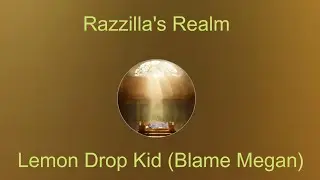 The Lemon Drop Kid (Blame Megan)