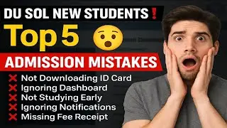 Top 5 Mistakes New DU SOL Students Make 🚫 | DU SOL में Admission के बाद क्या करें और क्या नहीं