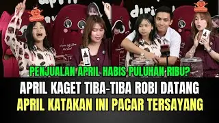KOCAK! April Kaget Tiba-tiba Robi Datang, April Katakan Ini Pacar Tersayang!