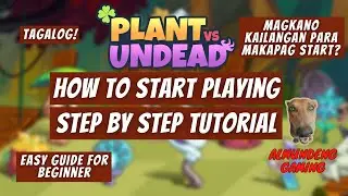 Plant vs Undead | How to Start Playing | (Tagalog)