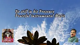 15:10 Min Soothing Spiritual Music for  Meditation | Instrumental Peace Music | soft Calming Music