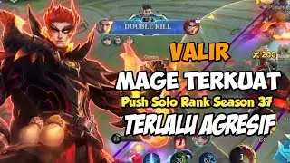 Valir Mage Terkuat Meta Season 37  Terlalu Op Buat Yang Solo Rank