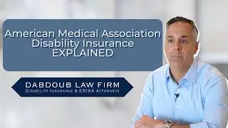 AMA Disability Insurance: How It Works & Common Challenges | Attorney Edward Dabdoub Explains