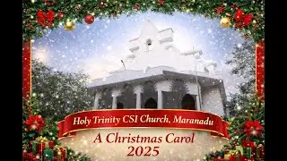 A Christmas Carol 2025 Holy Trinity CSI Church, Maranad