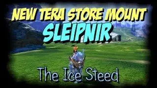 TERA Online: Meoni's New Mount - Sleipnir!