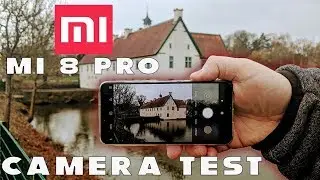 Xiaomi Mi 8 Pro - Camera Test - Does it compete?