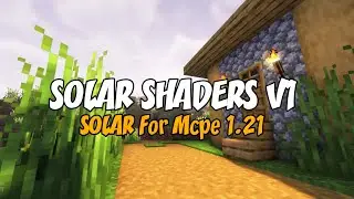 BEST Shader Solar Shaders For MCPE Bedrock 1.21 - Render Dragon Support