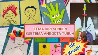 Ide Kreatif ‼️ Tema Diri Sendiri‼️Subtema Anggota Tubuh